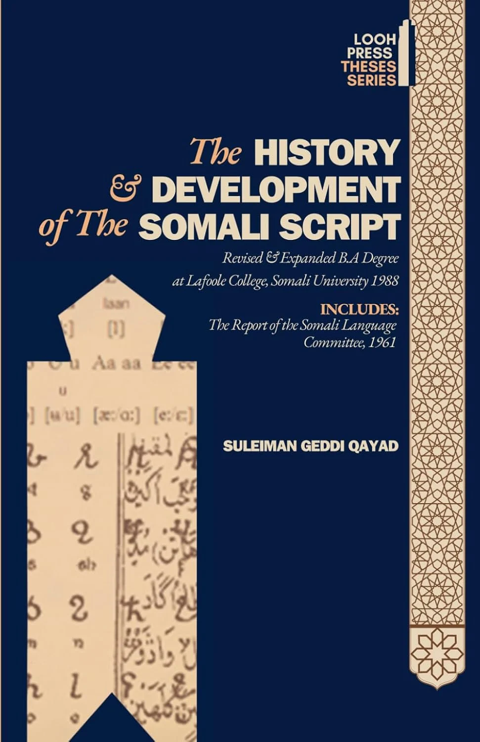 The History and Development of the Somali Script: Includes: The Report of the Somali Language Committee 1961.