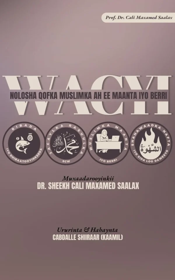 Wacyi: Nolosha Qofka Muslimka ah ee Maanta iyo Berri (Dr. Ali's Pearls of Lectures) (Somali Edition)