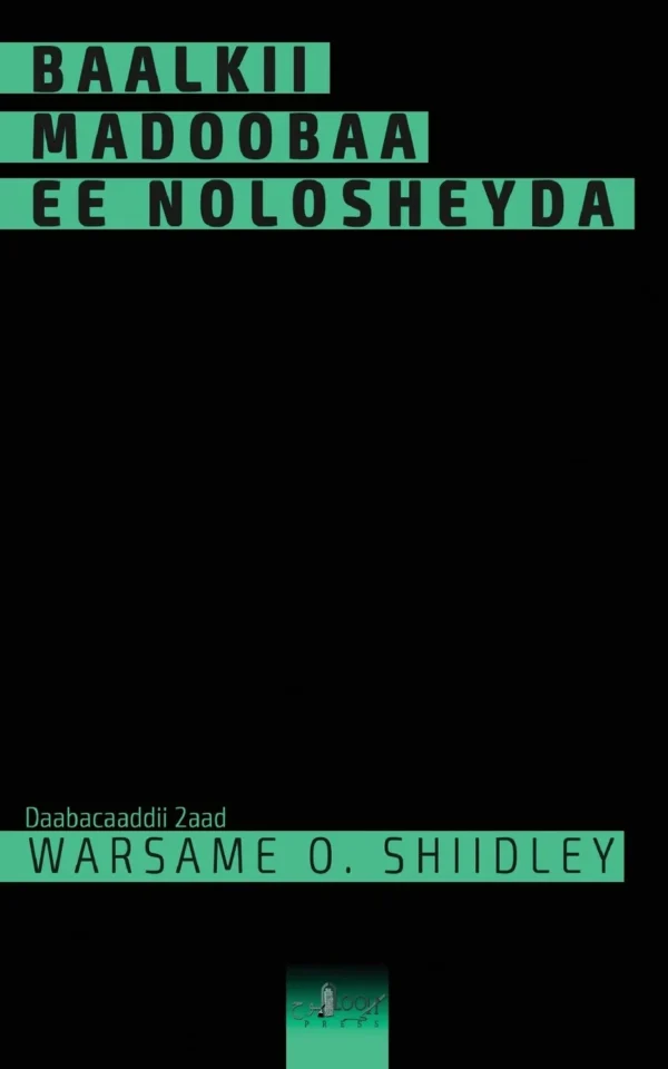 Baalkii Madoobaa Ee Nolosheyda (Somali Edition)