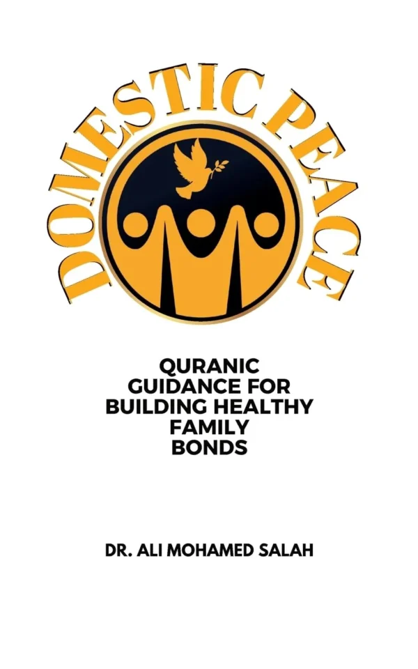 Domestic Peace: Quranic Guidance for Building Healthy Family Bonds