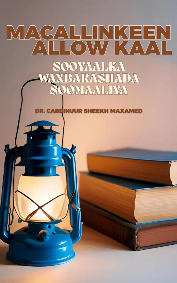 Macallinkeen Allow Kaal: Sooyaalka Waxbarashada Soomaaliya (Somali Edition)