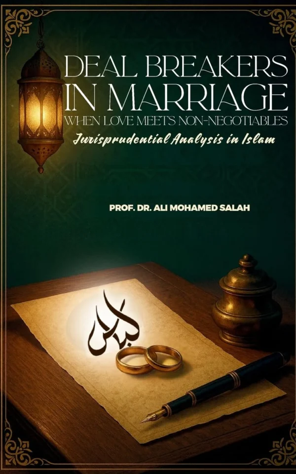 Deal Breakers in Marriage: When Love Meets Non-Negotiables. Jurisprudential Analysis in Islam.